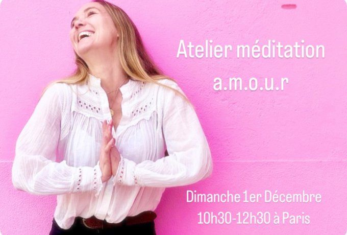 Atelier a.m.o.u.r  Dimanche 1er Décembre 10h30-12h30 à Paris