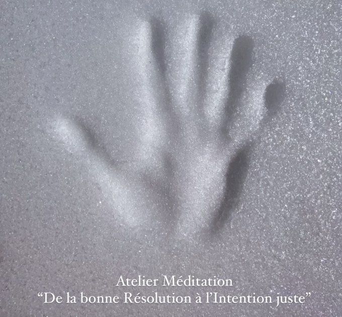 Atelier "De la bonne Résolution à l'Intention juste" Jeudi 9 Janvier 20h30-21h30 en visio